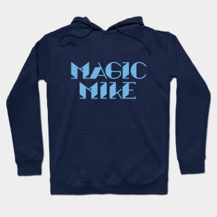 Magic Mike Hoodie